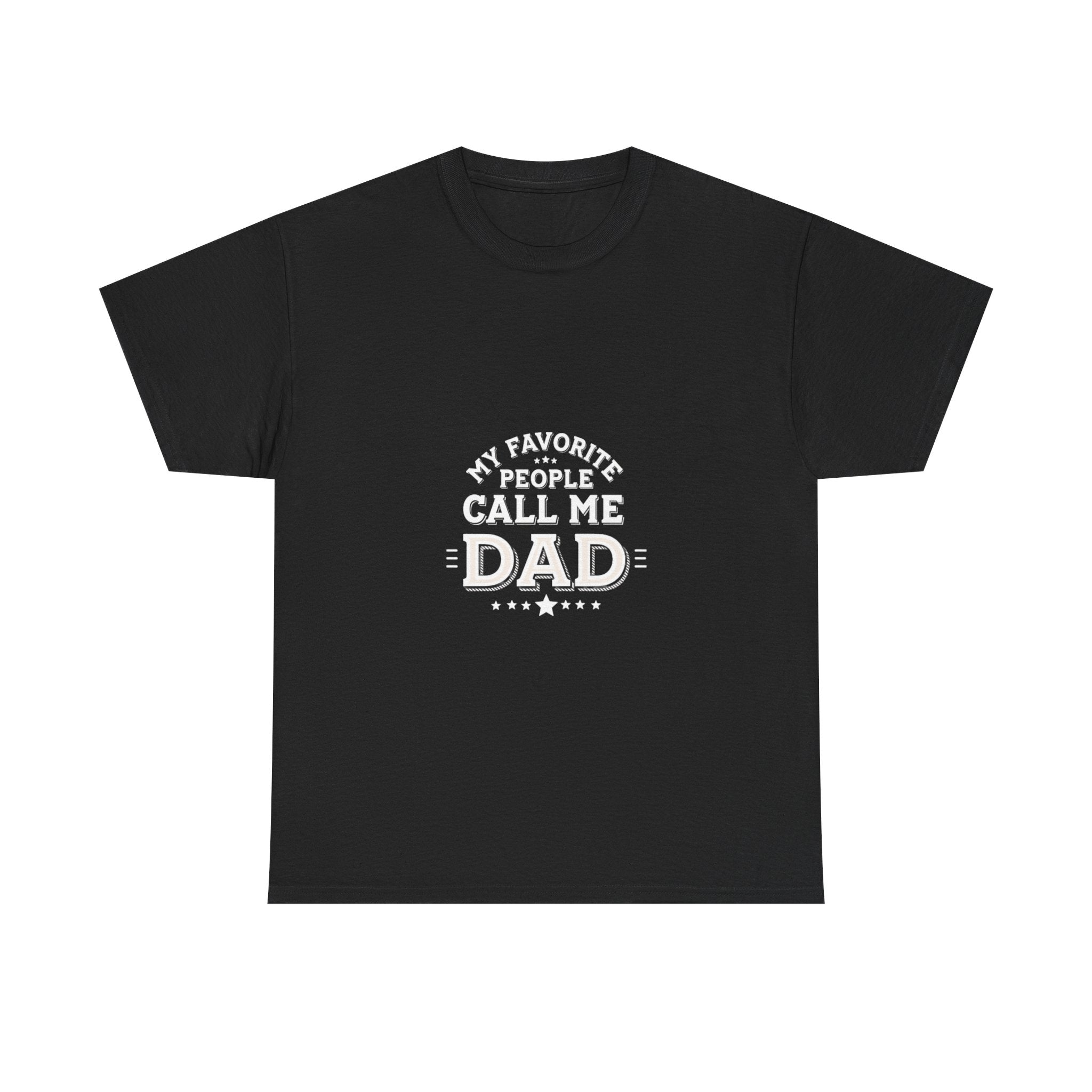"My Favorite People Call Me Dad" Father's Day T‑Shirt