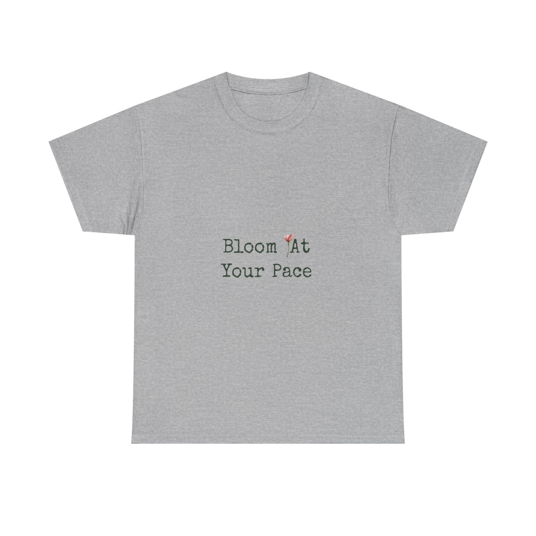 Bloom At Your Pace T-Shirt