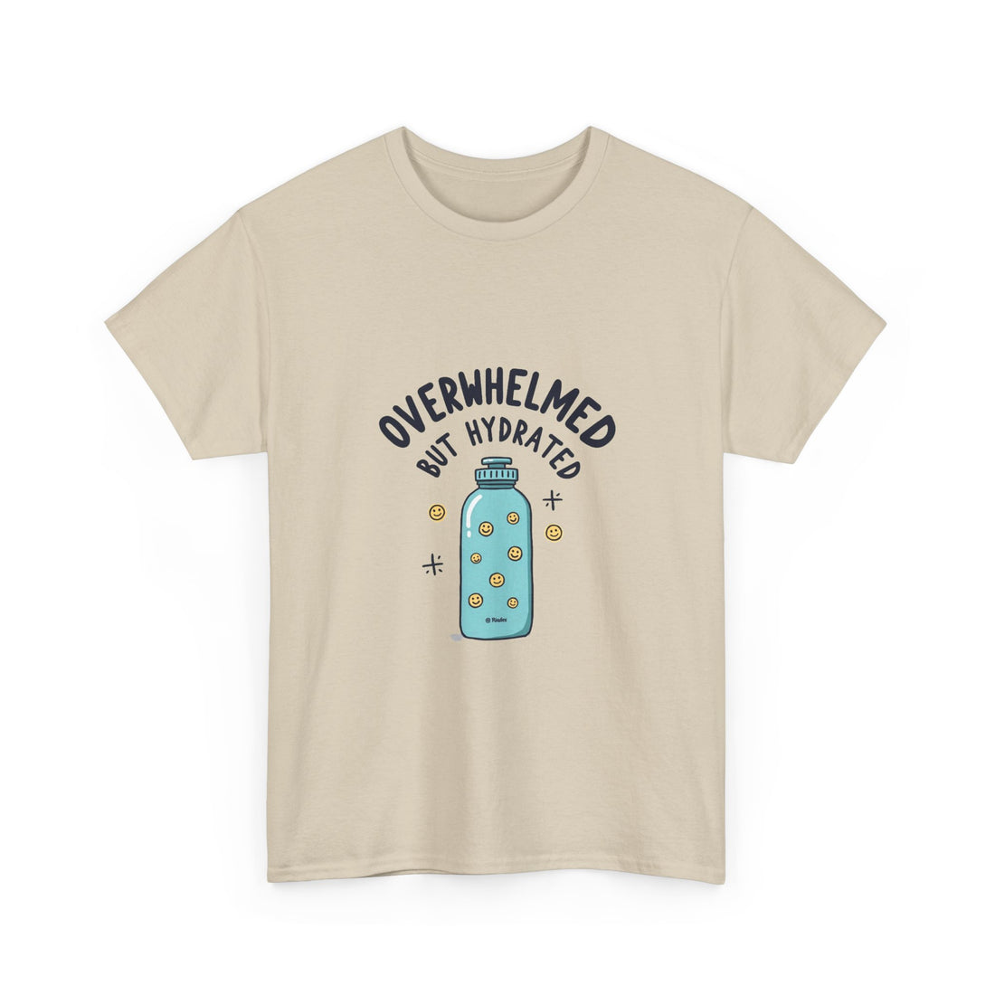 "Overwhelmed But Hydrated" Cute Water Bottle Graphic T-Shirt