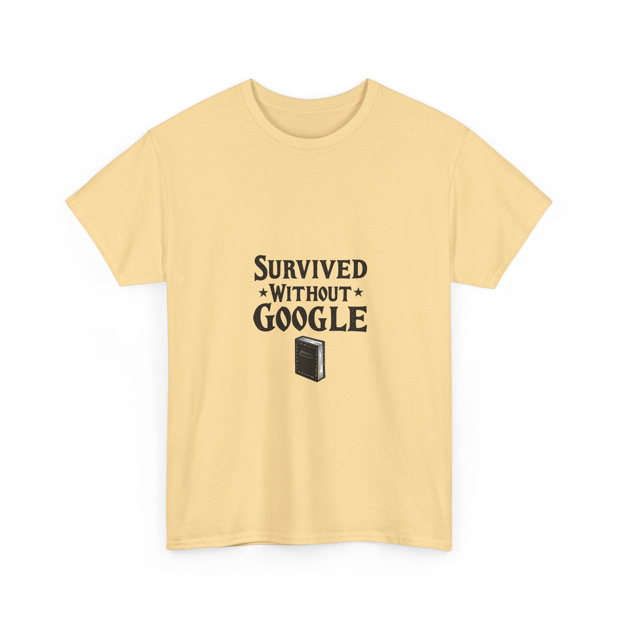 'Survived Without Google' T‑Shirt