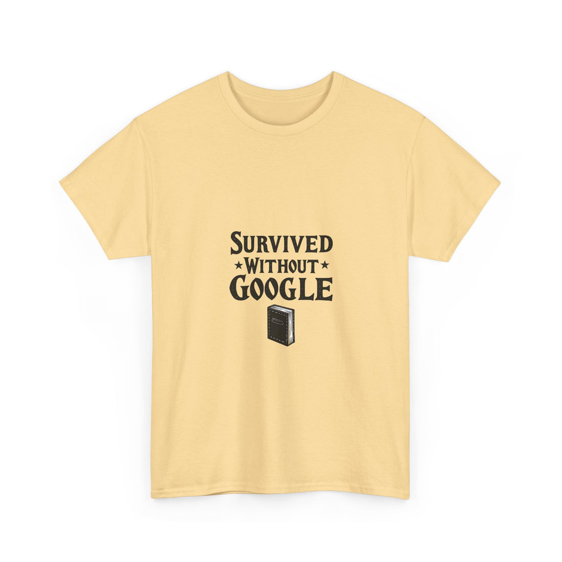 'Survived Without Google' T‑Shirt