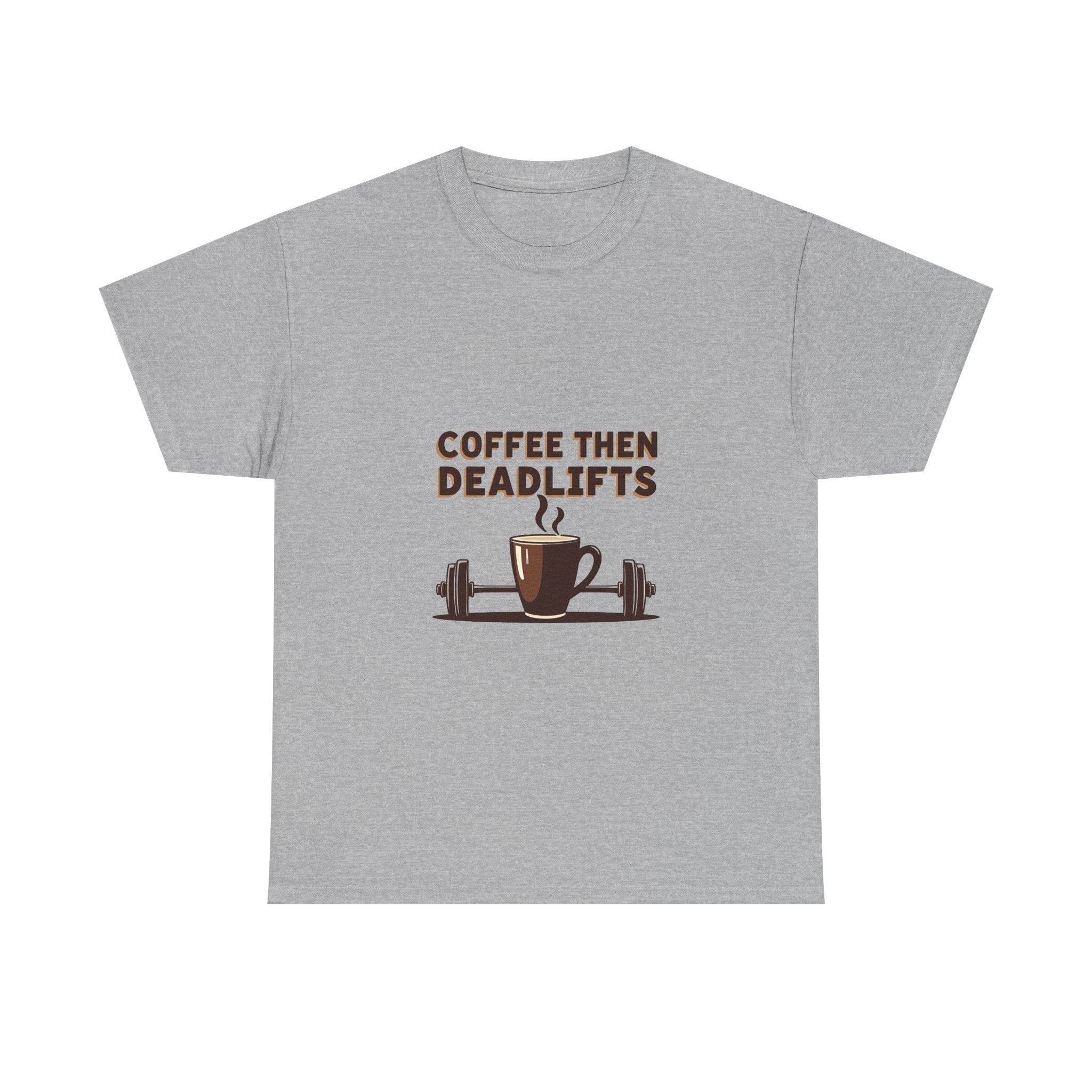 'Coffee Then Deadlifts' T‑Shirt