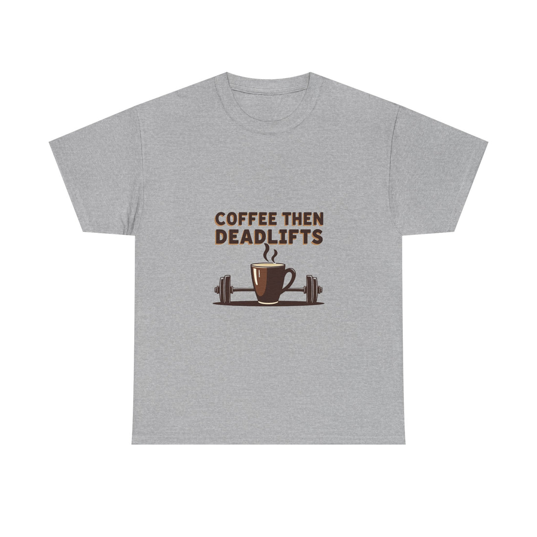 'Coffee Then Deadlifts' T‑Shirt