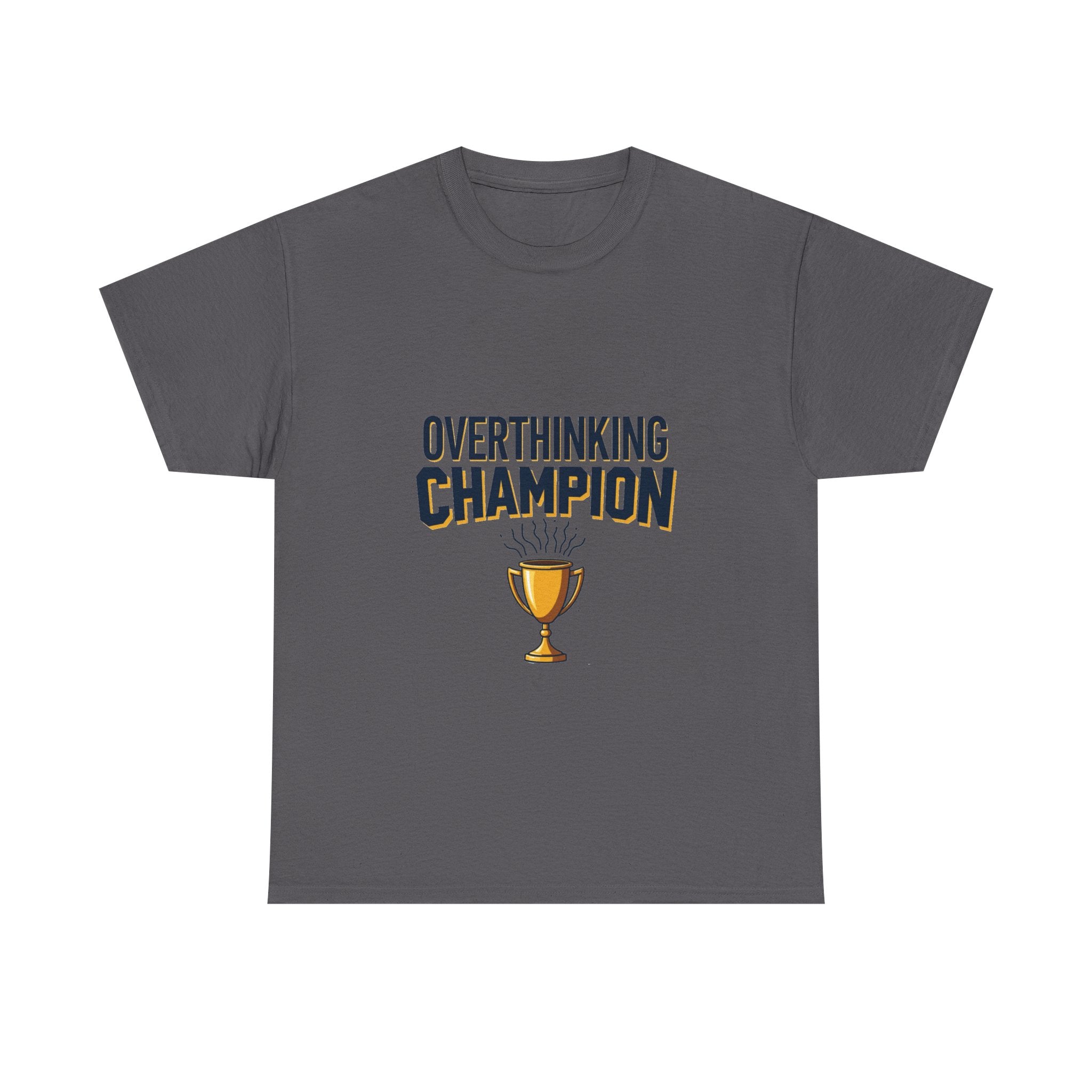'Overthinking Champion' Funny Trophy Graphic T-Shirt