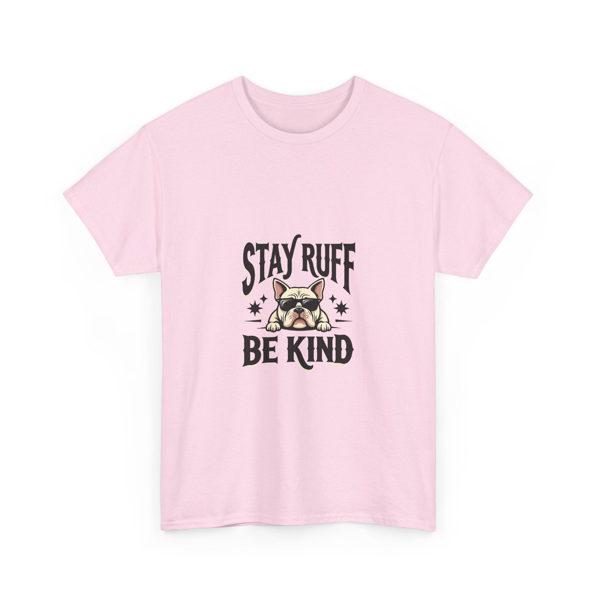 'Stay Ruff Be Kind' Cute French Bulldog Graphic T-Shirt