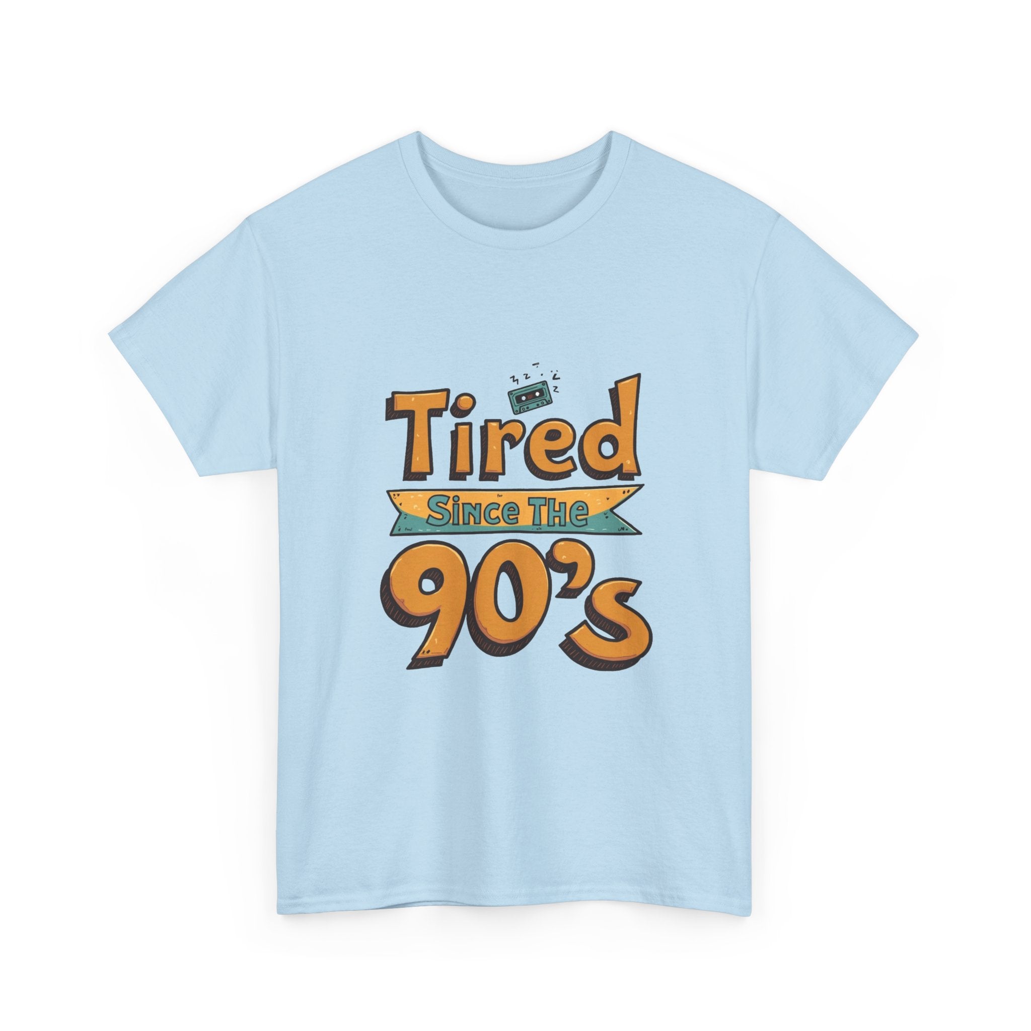 'Tired Since the 90's' Retro 90s Nostalgia T-Shirt