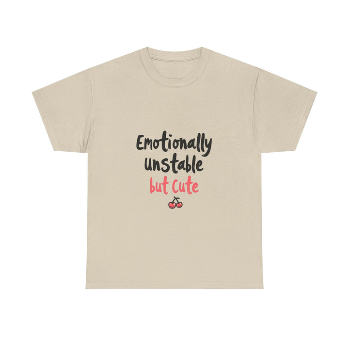 'Emotionally Unstable But Cute' T-Shirt