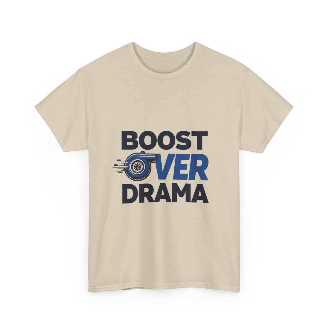 'Boost Over Drama T‑Shirt'