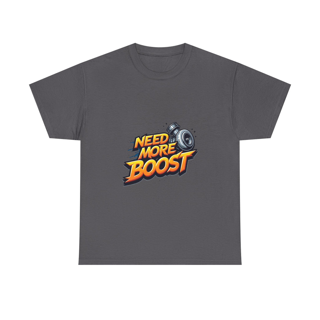'Need More Boost' T-Shirt Turbocharger Racing Graphic T-Shirt