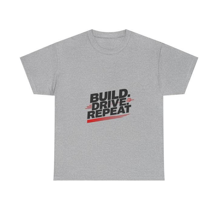 'Build. Drive. Repeat'. Racing Enthusiast Graphic T‑Shirt