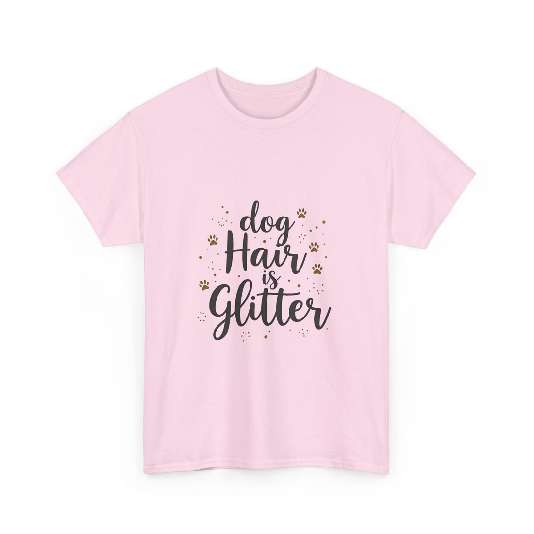 "Dog Hair Is Glitter" Cute Pet Lover T-Shirt