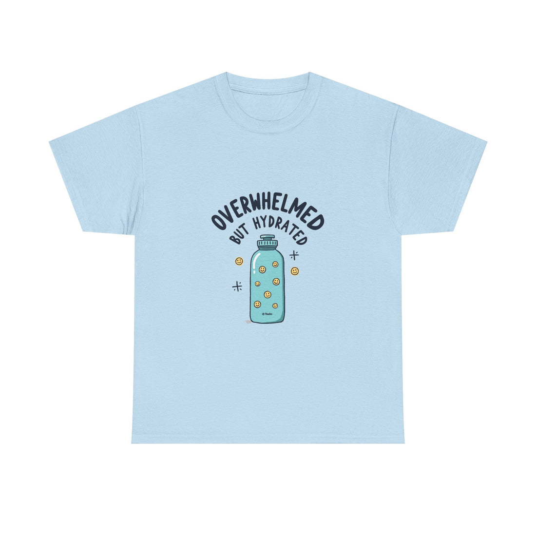 "Overwhelmed But Hydrated" Cute Water Bottle Graphic T-Shirt