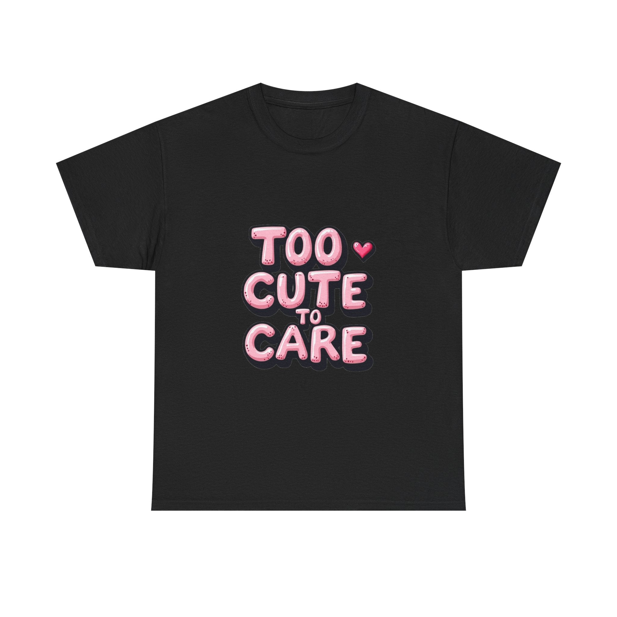 Too Cute To Care Pink Bubble Letter Graphic T-Shirt