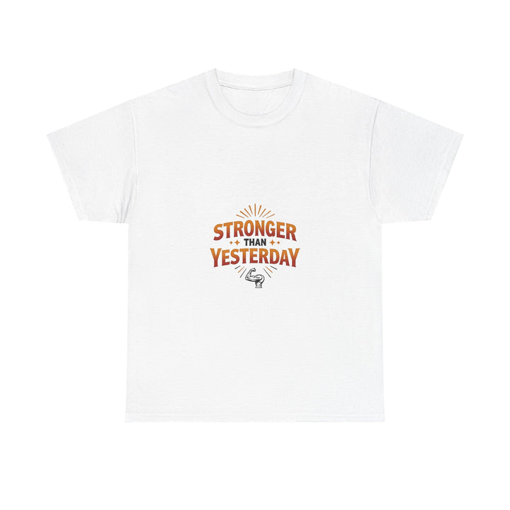 'Stronger Than Yesterday' Motivational Fitness Shirt