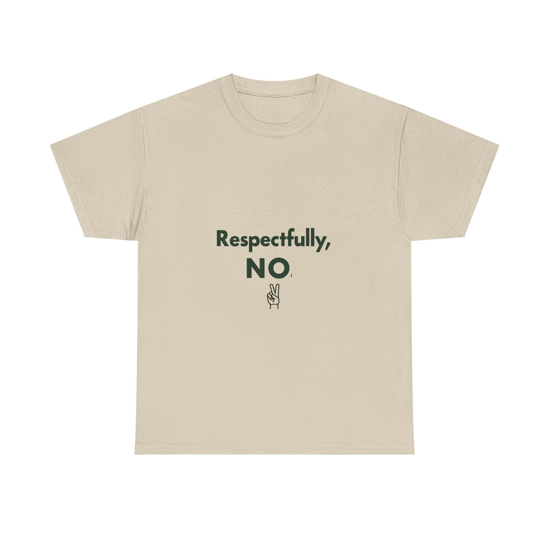 "Respectfully, NO" Graphic T-Shirt
