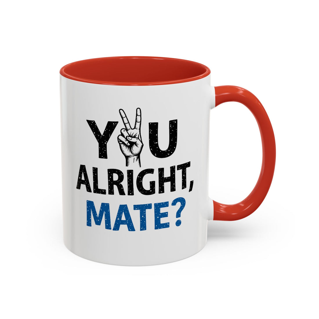 You Alright Mate? Accent Coffee Mug, 11oz & 15oz