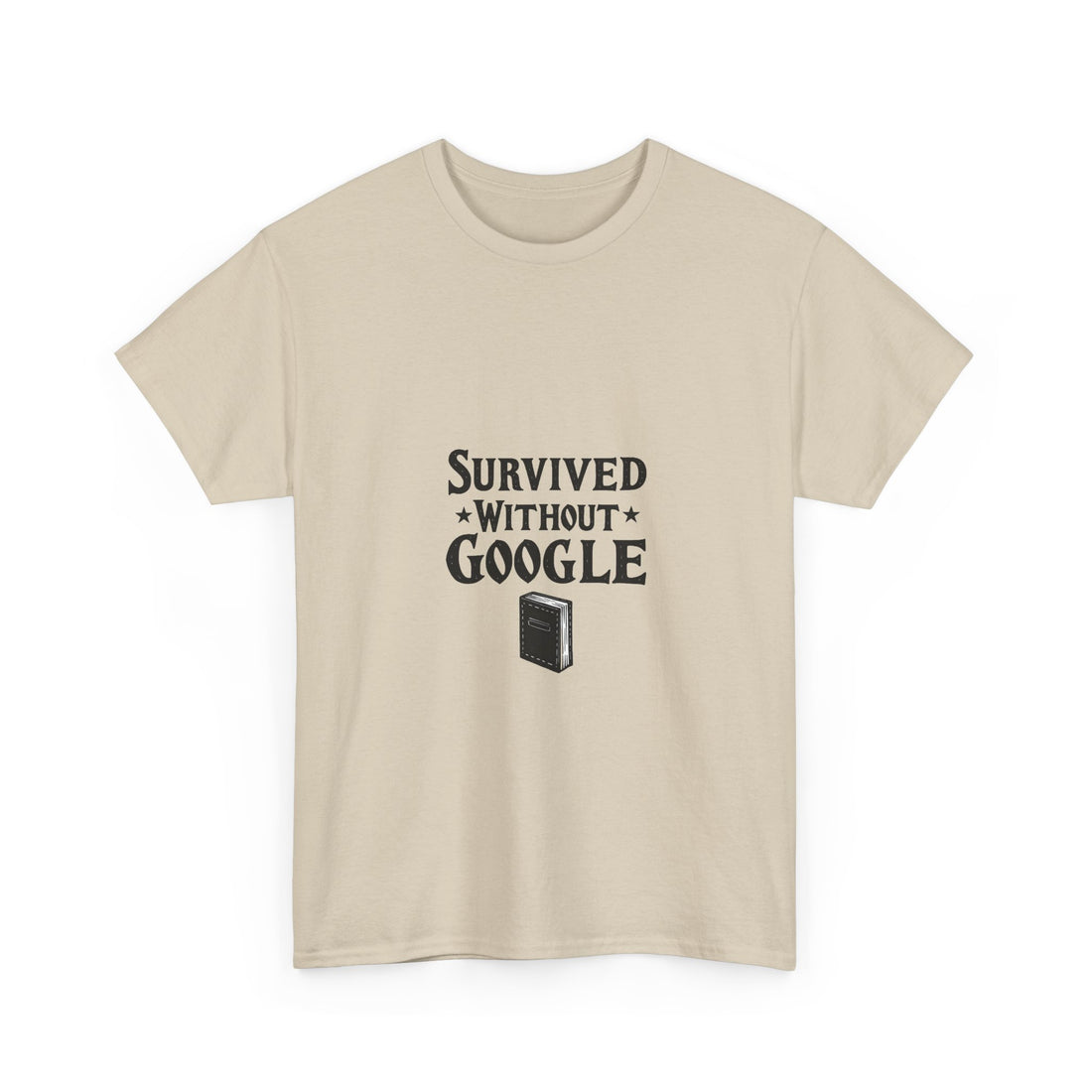 'Survived Without Google' T‑Shirt