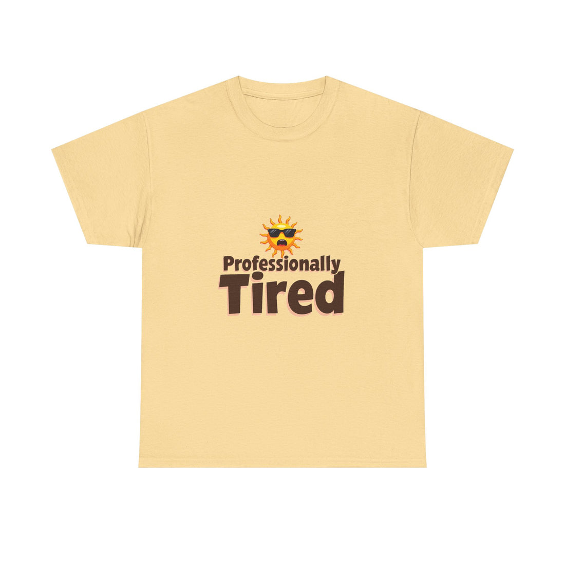 'Professionally Tired' Funny Sun Graphic T-Shirt
