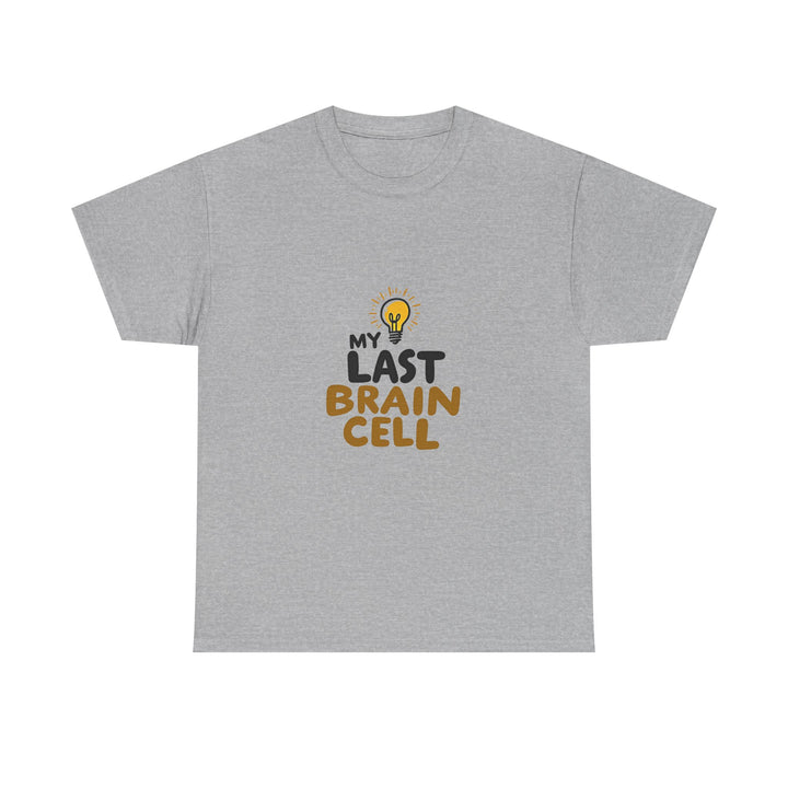 'My Last Brain Cell' Funny Lightbulb Graphic T-Shirt