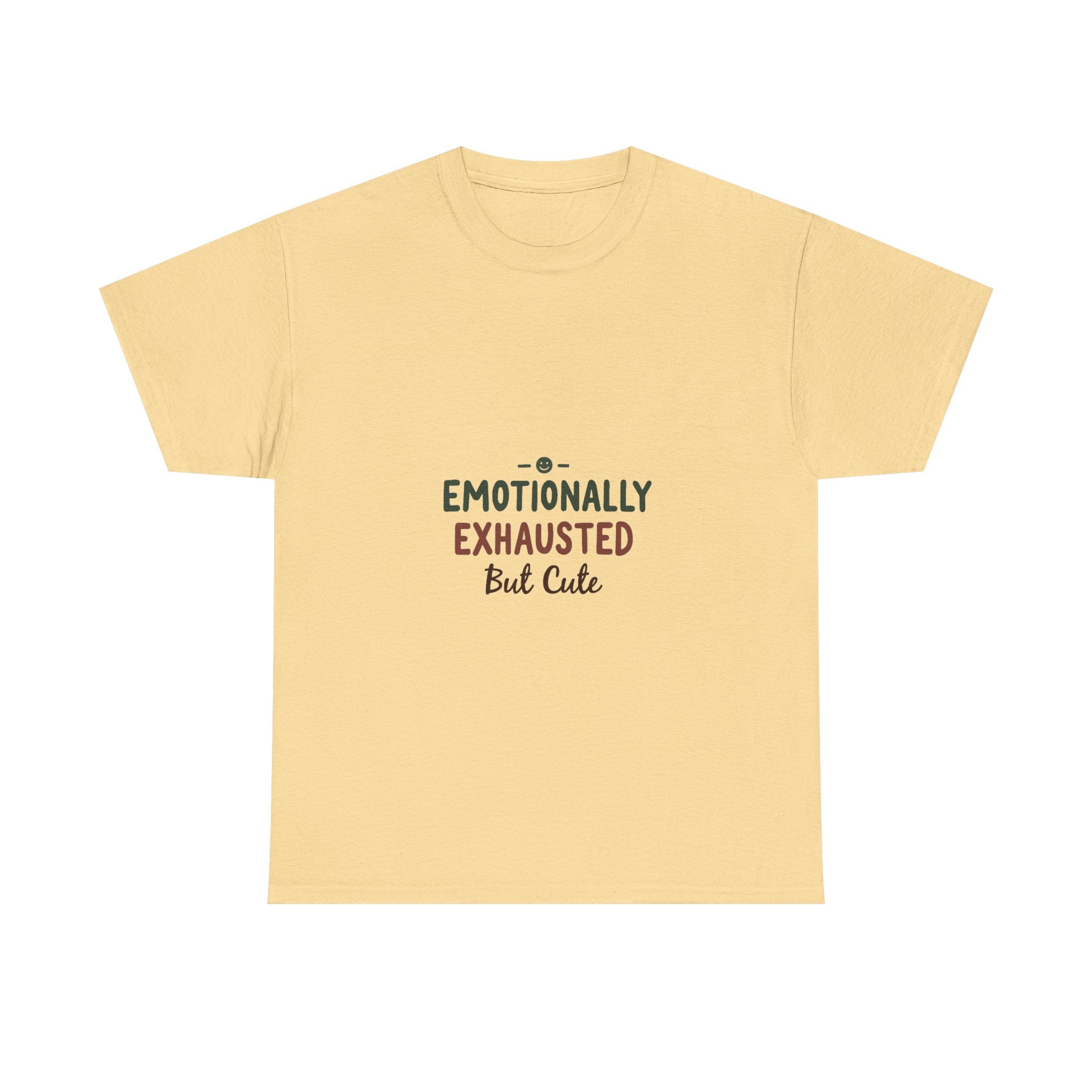 'Emotionally Exhausted But Cute' T-Shirt