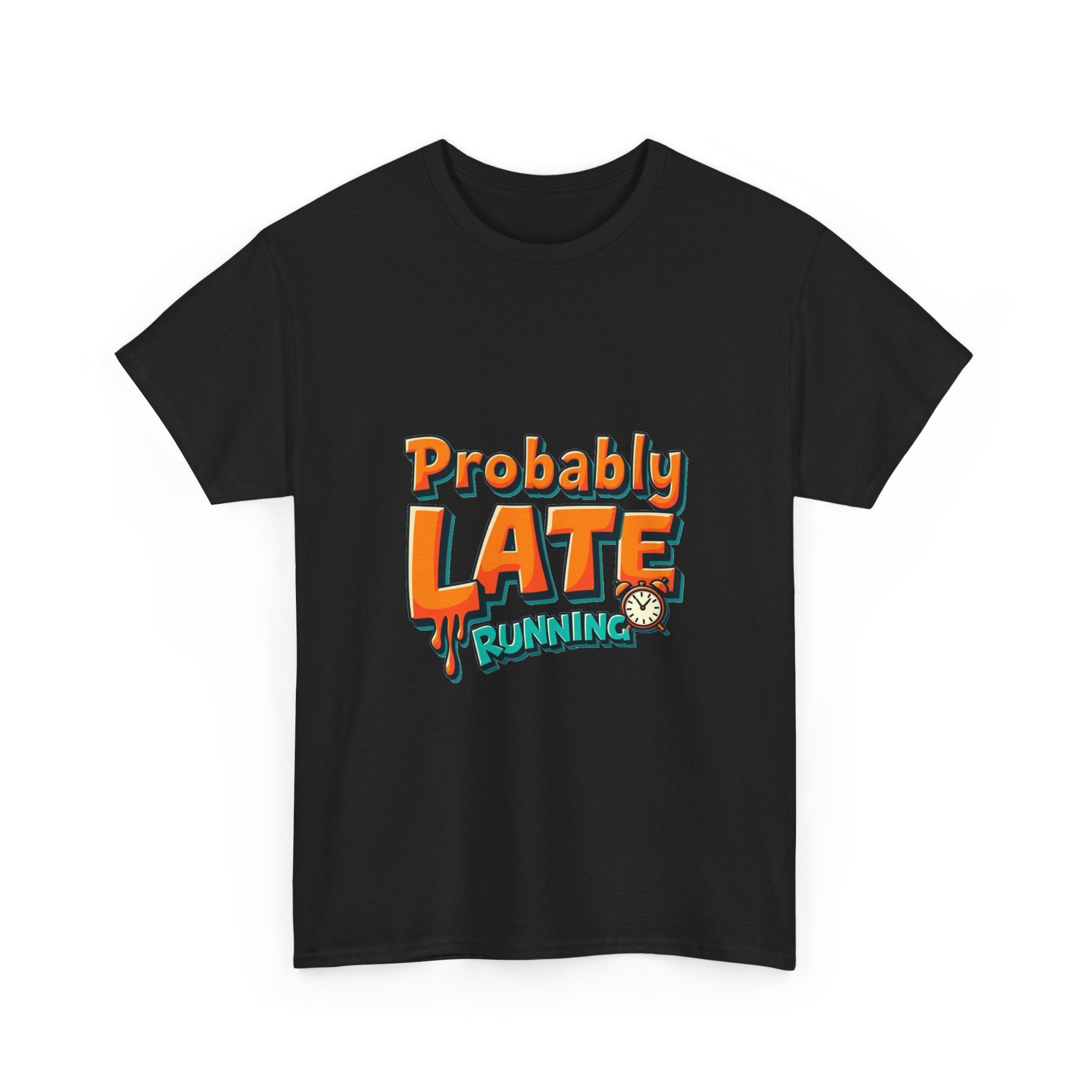 'Probably Late Running' T-Shirt