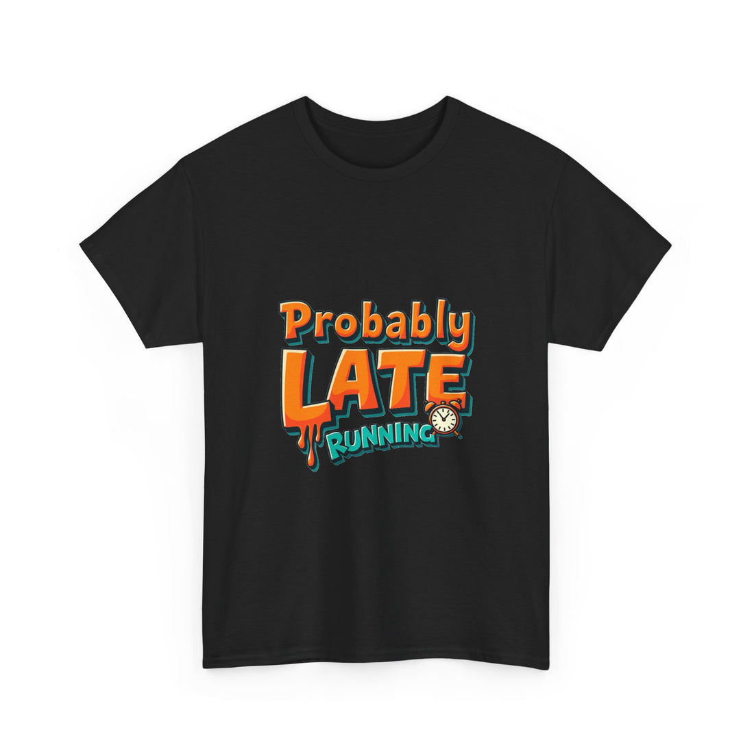 'Probably Late Running' T-Shirt