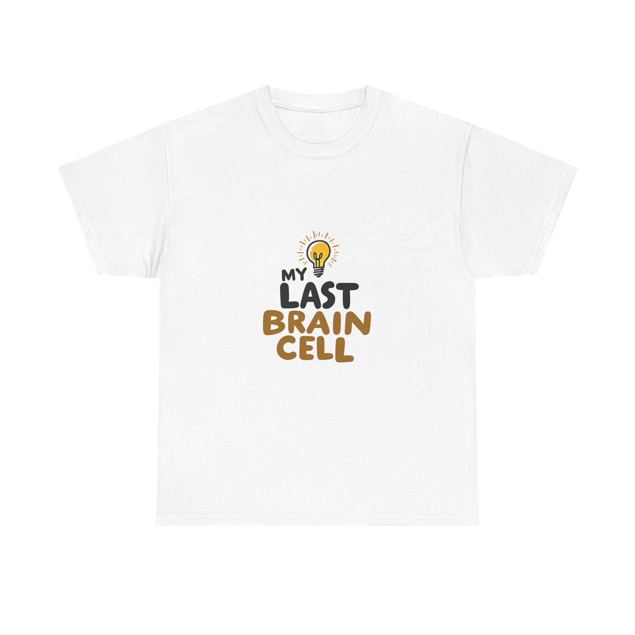 'My Last Brain Cell' Funny Lightbulb Graphic T-Shirt