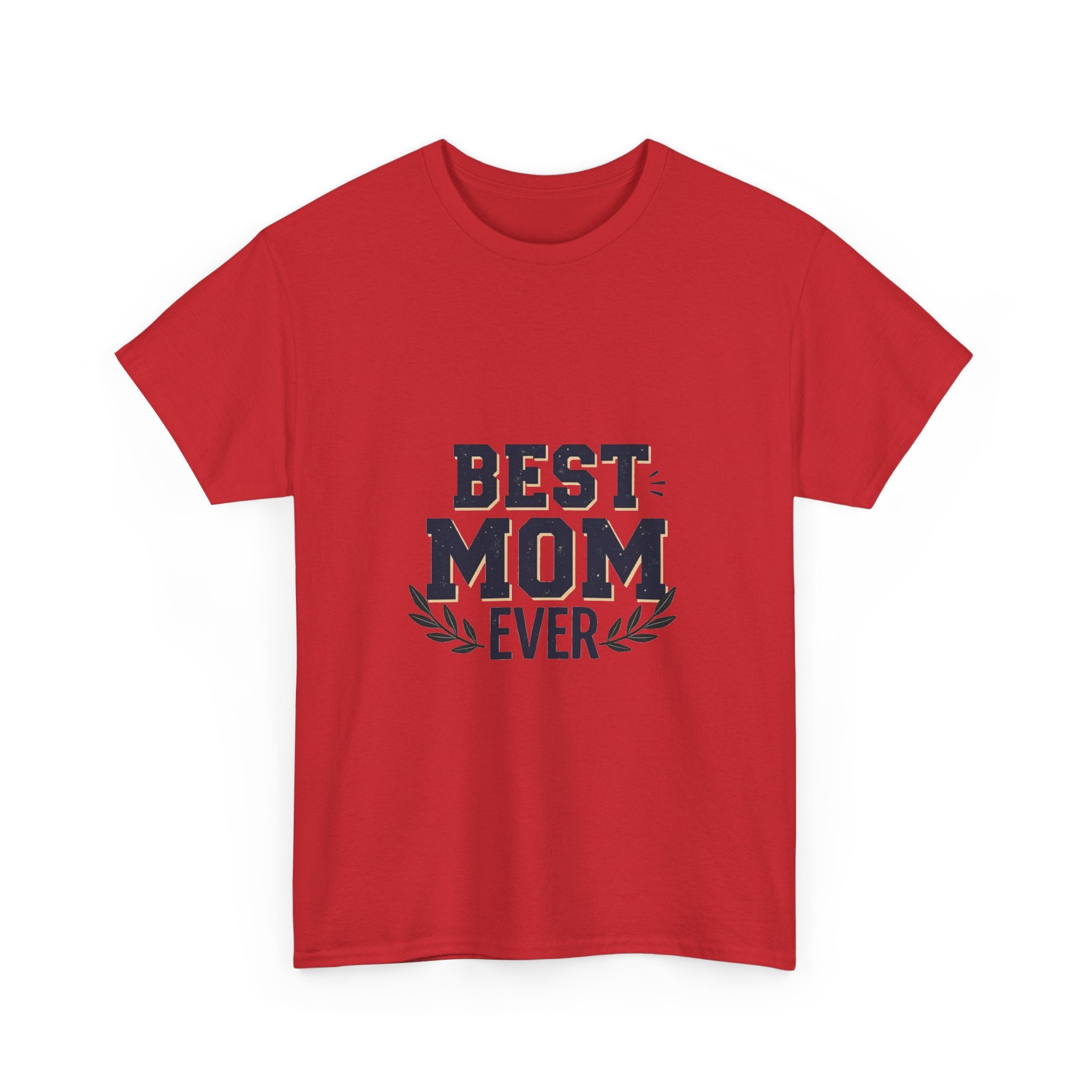 'Best Mom Ever' Mother's Day T-Shirt Gift