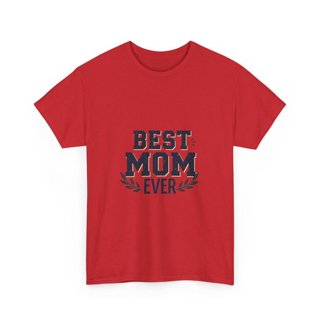 'Best Mom Ever' Mother's Day T-Shirt Gift
