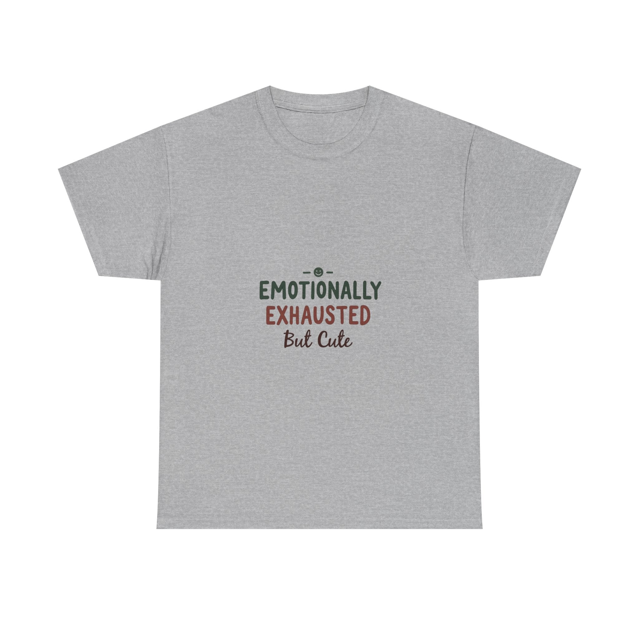 'Emotionally Exhausted But Cute' T-Shirt