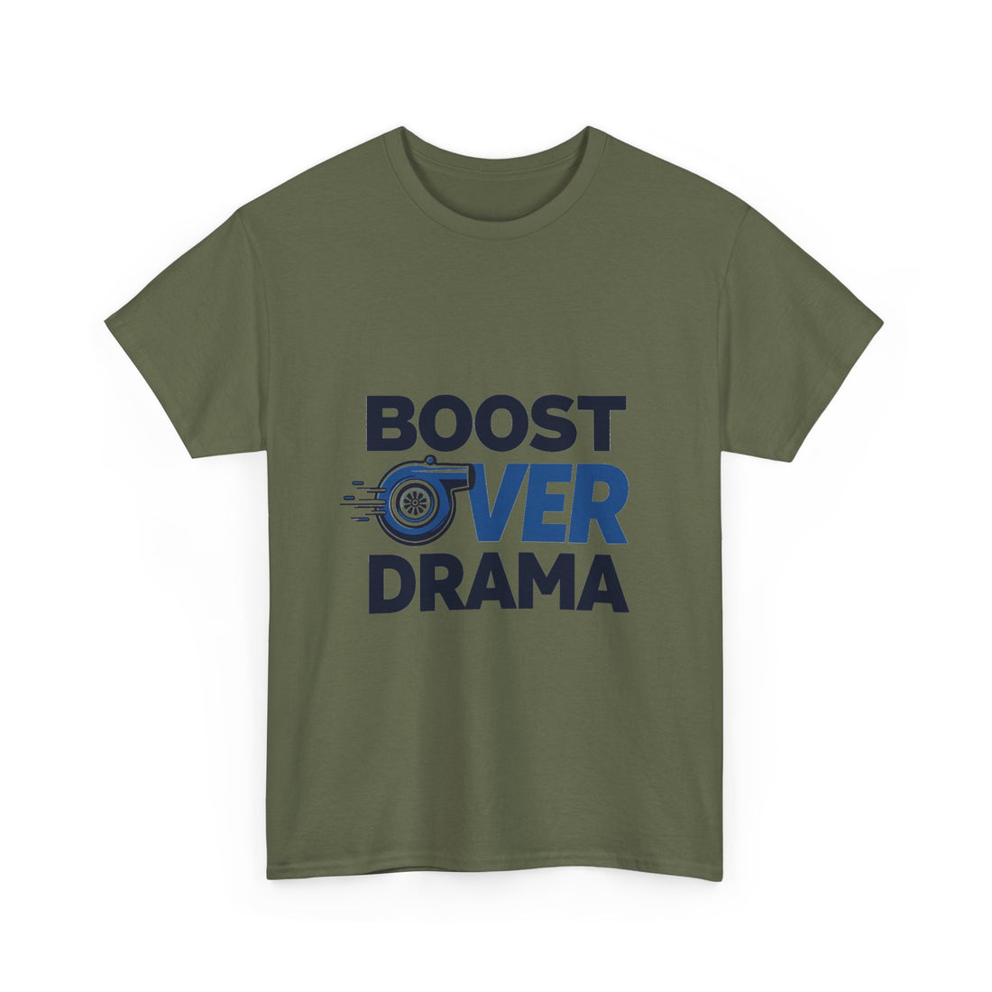 'Boost Over Drama T‑Shirt'
