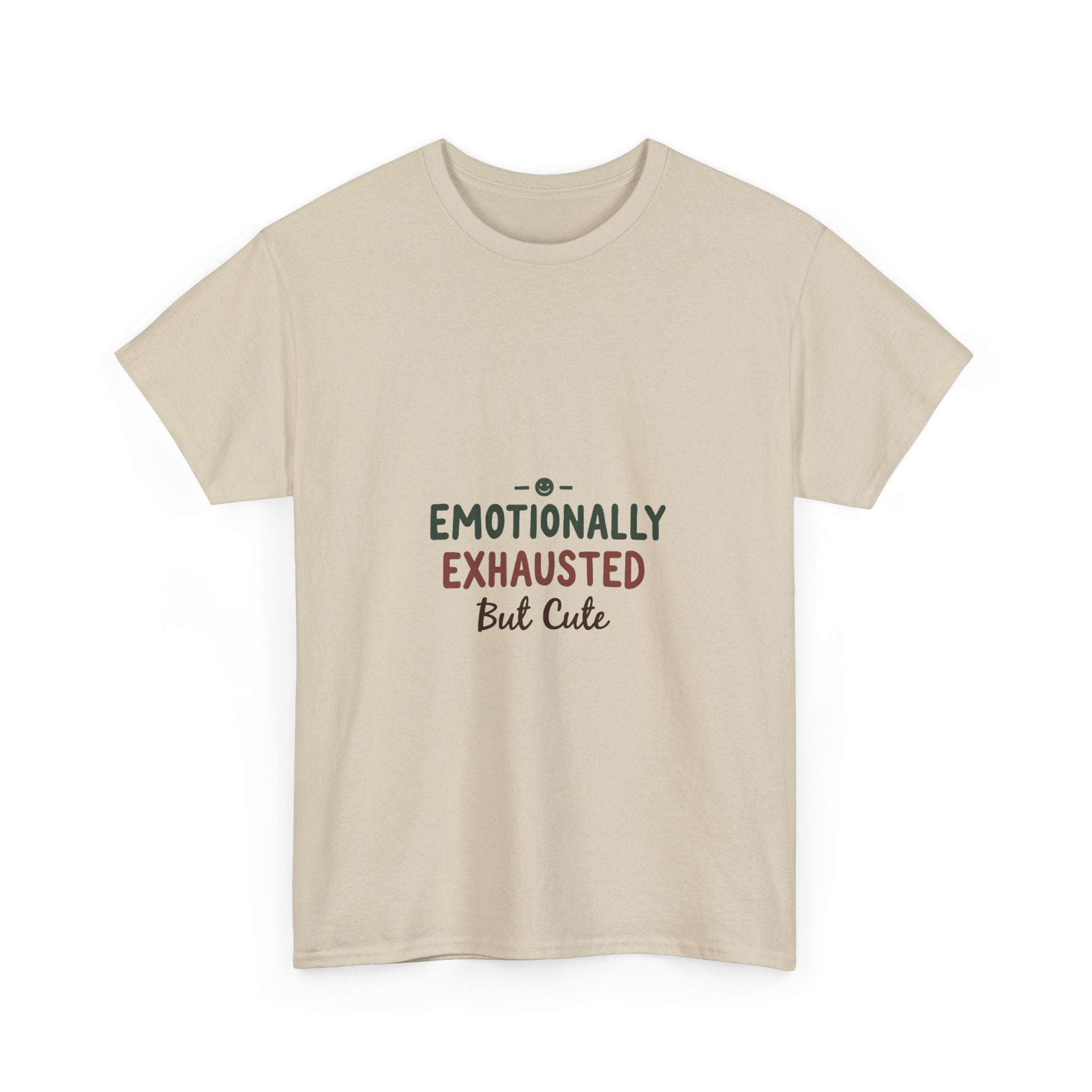 'Emotionally Exhausted But Cute' T-Shirt