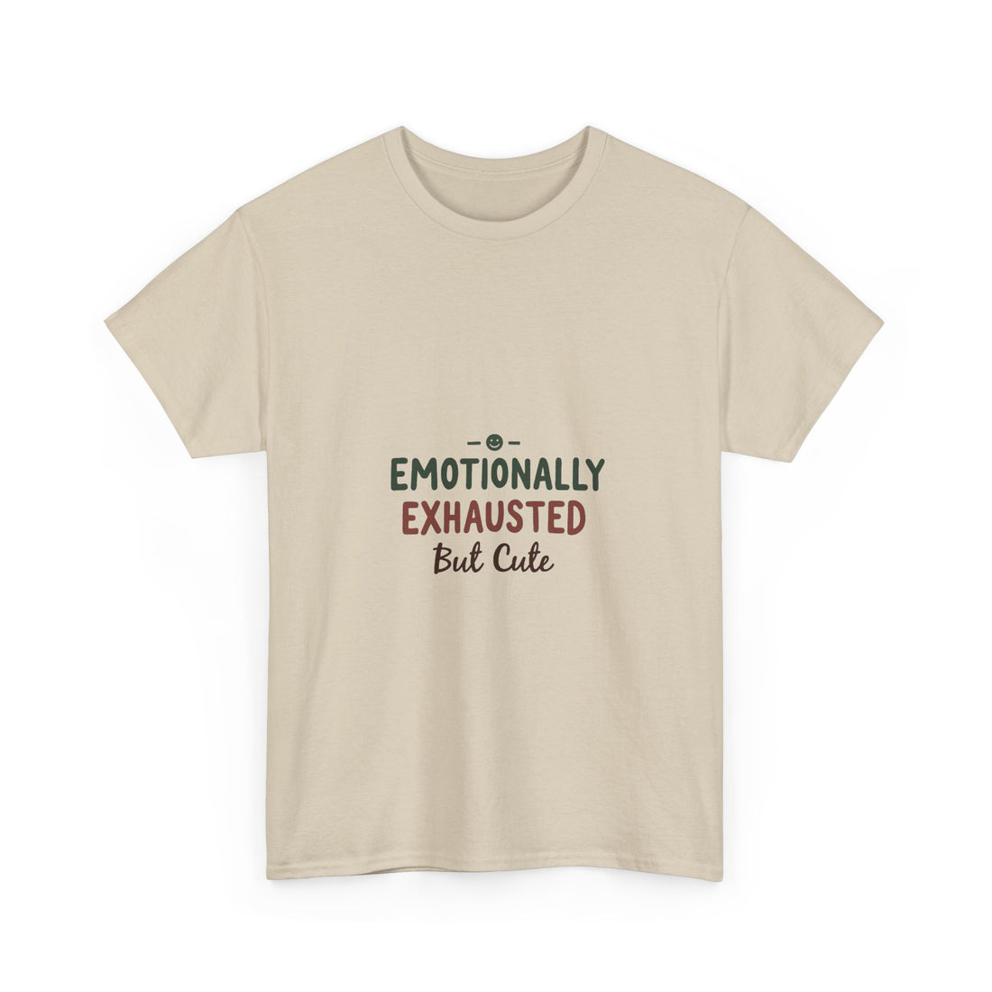 'Emotionally Exhausted But Cute' T-Shirt