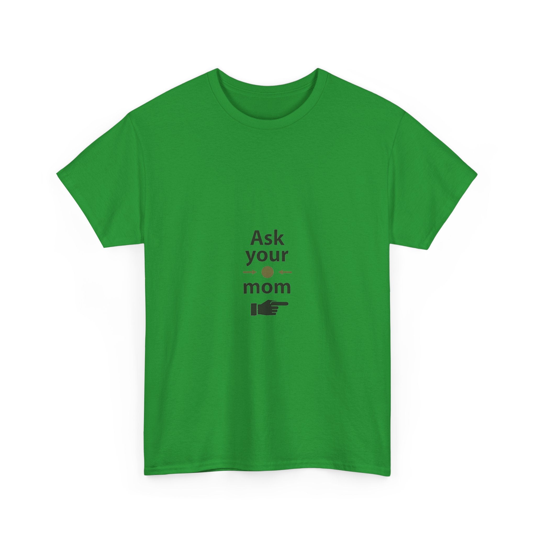 'Ask Your Mom' Funny Pointing Hand Minimalist T‑Shirt