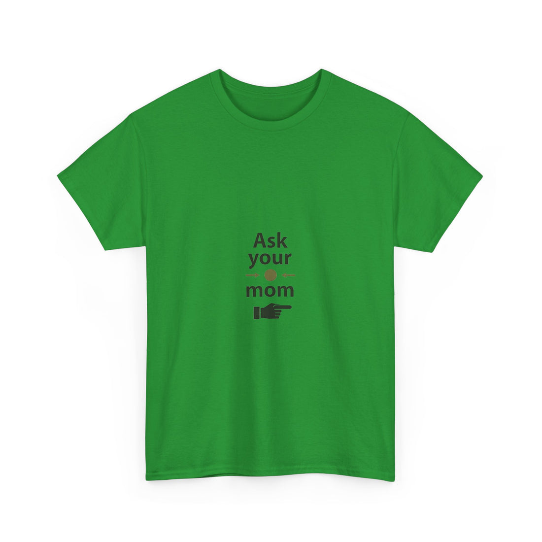 'Ask Your Mom' Funny Pointing Hand Minimalist T‑Shirt