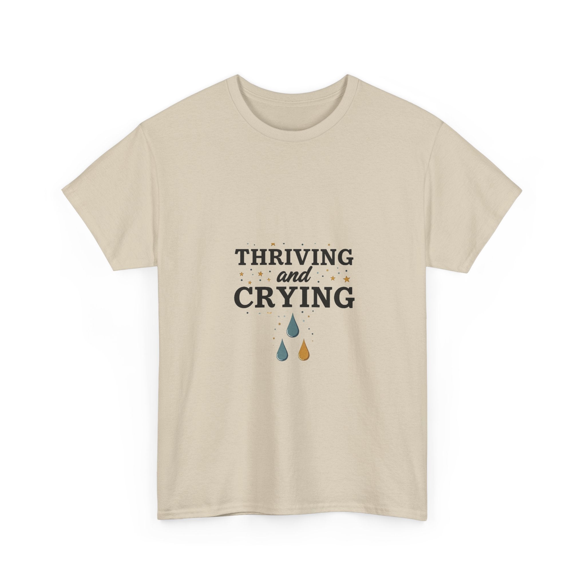 'Thriving and Crying' Graphic T‑Shirt