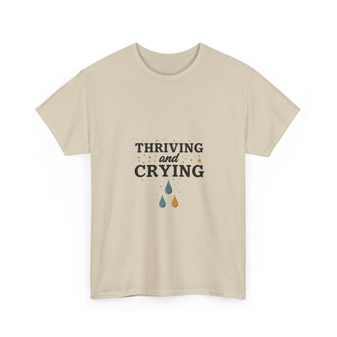 'Thriving and Crying' Graphic T‑Shirt