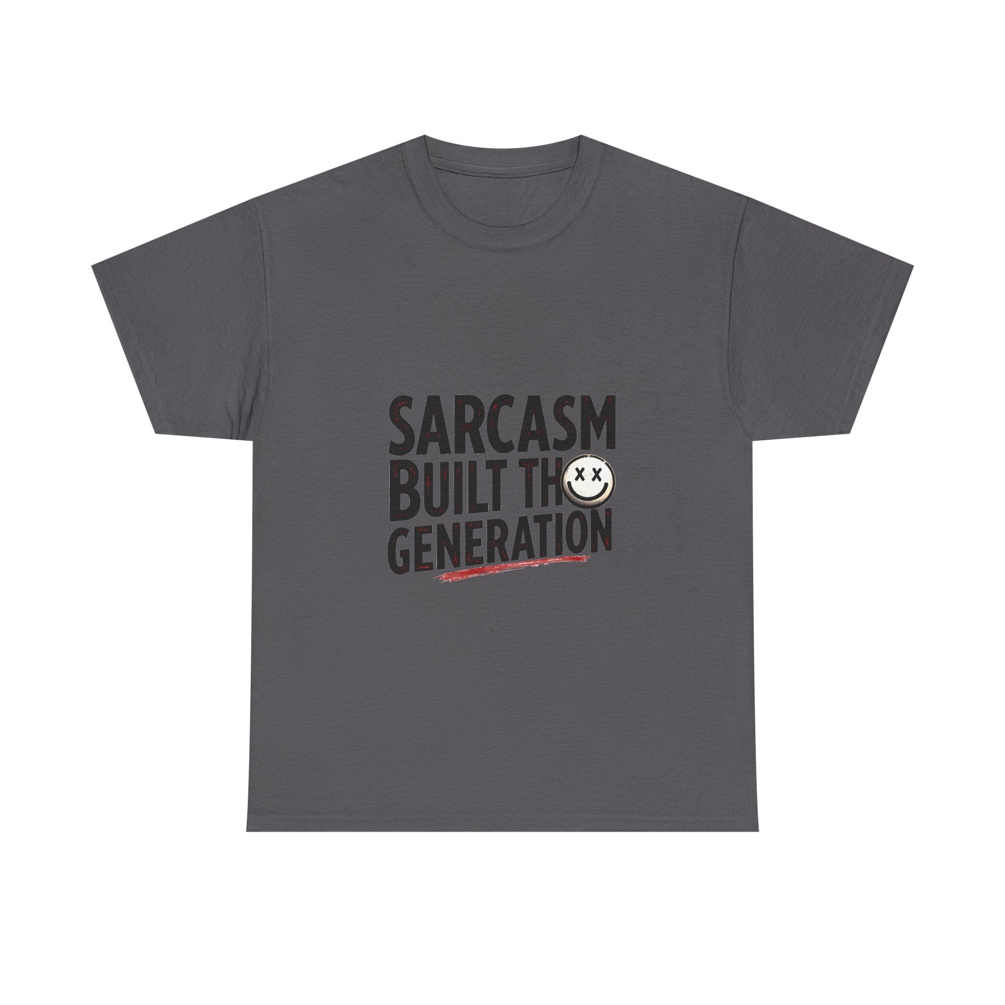 Sarcasm Built This Generation T-Shirt