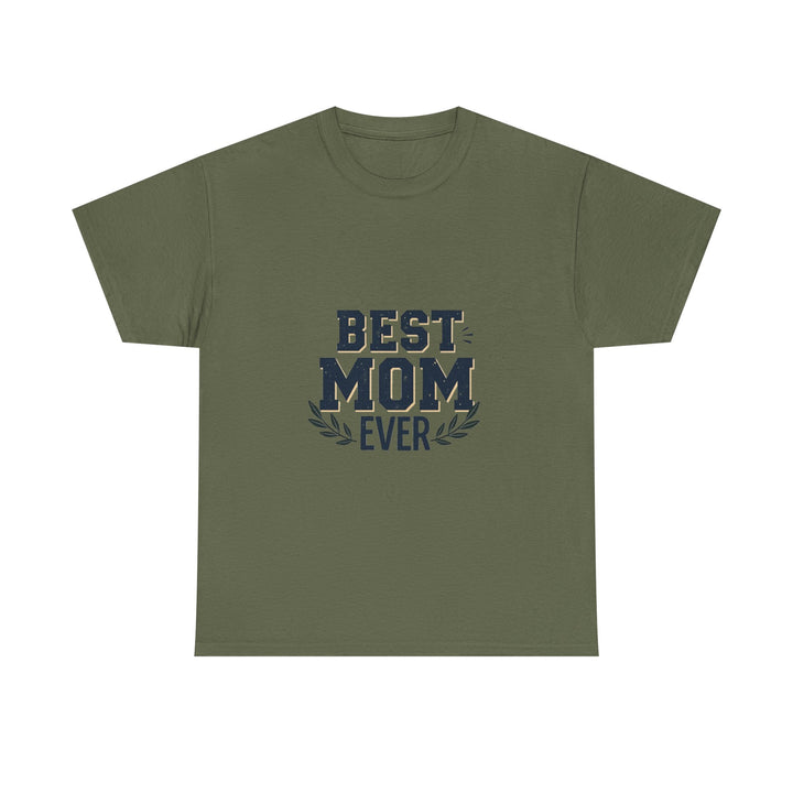 'Best Mom Ever' Mother's Day T-Shirt Gift