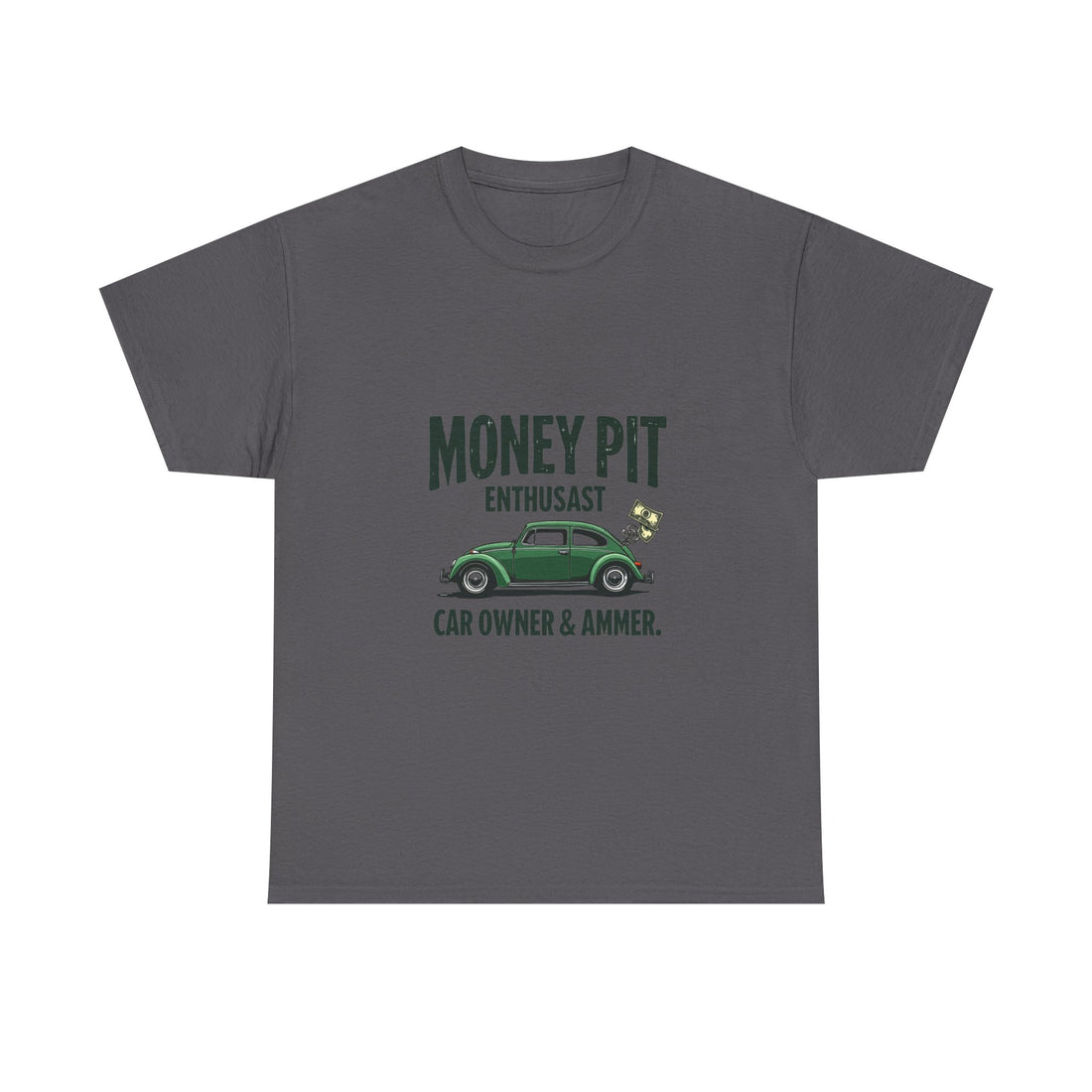 'Money Pit Enthusiast Car Ower & Ammer' Vintage Auto T-Shirt