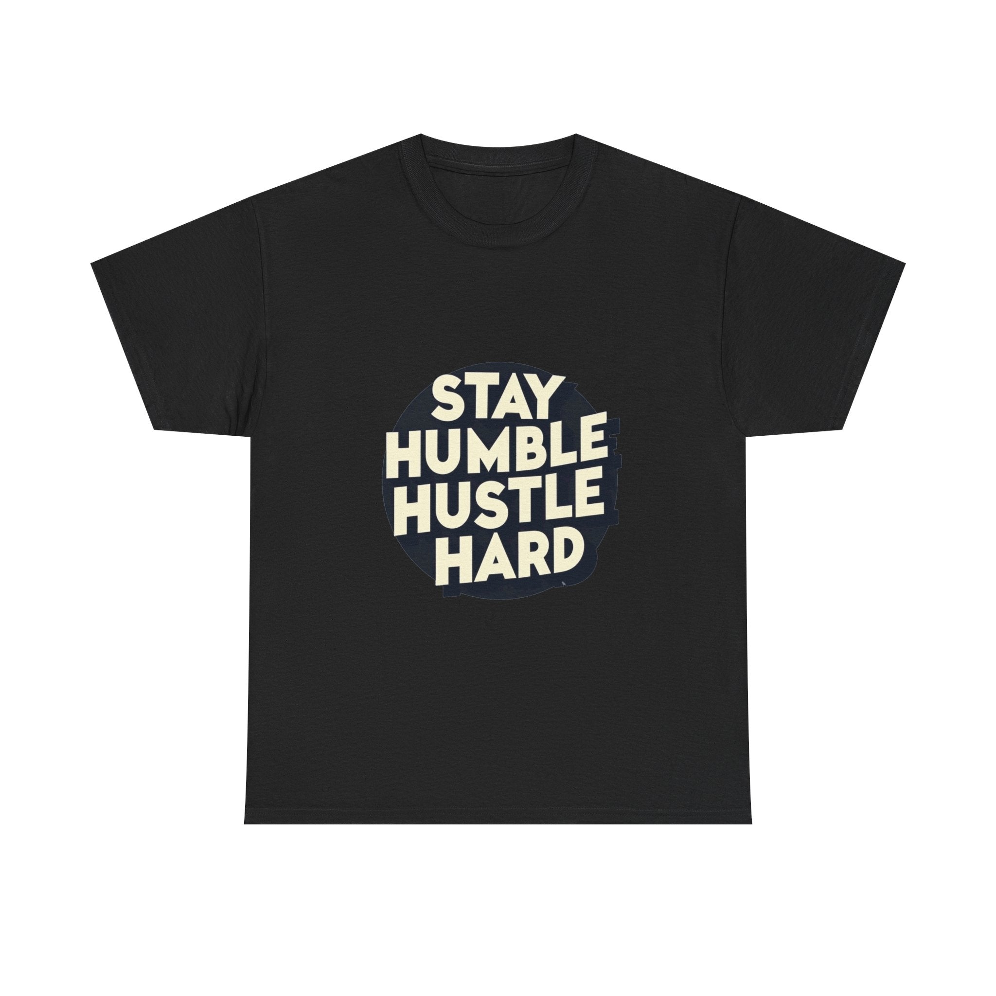 Stay Humble Hustle Hard T-Shirt