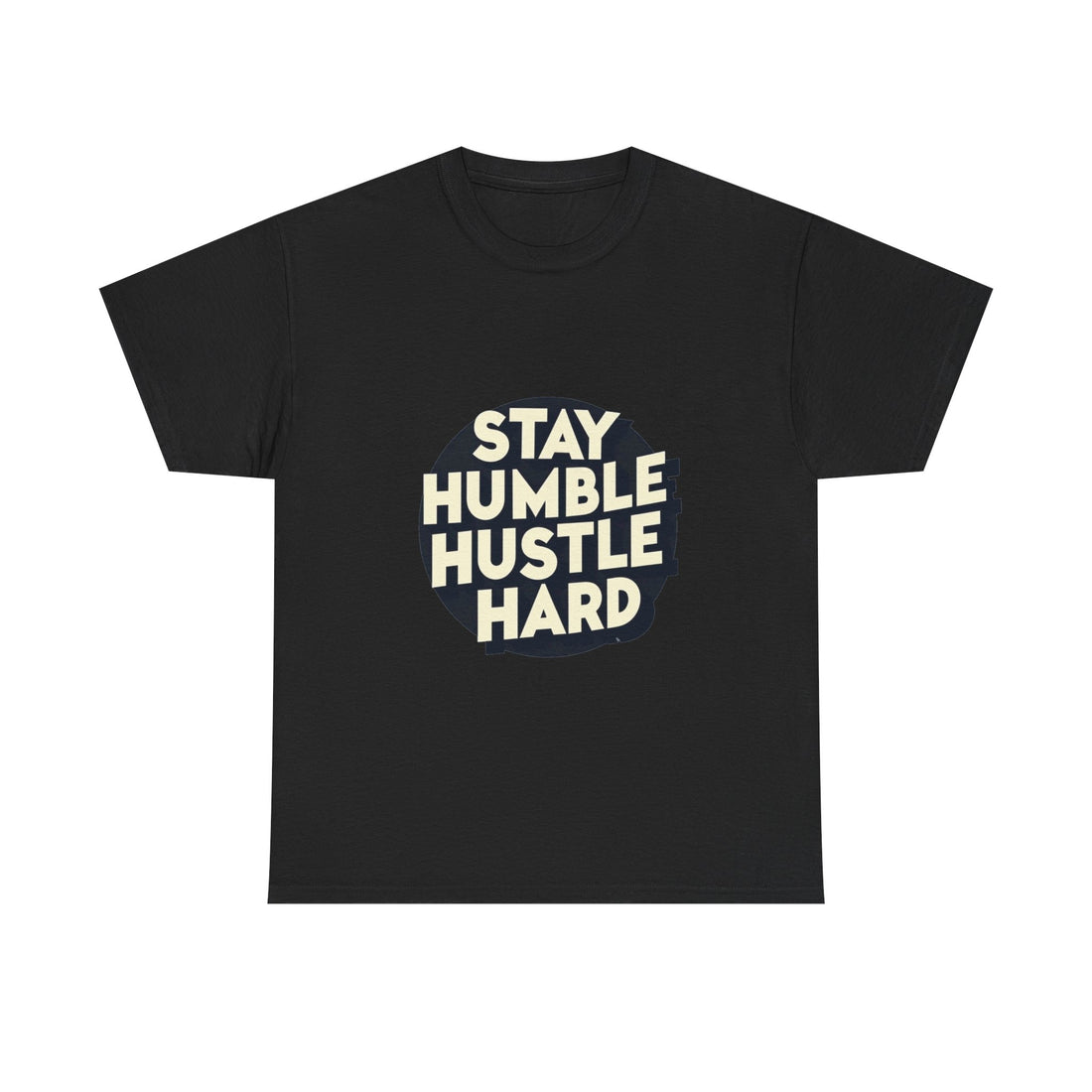Stay Humble Hustle Hard T-Shirt