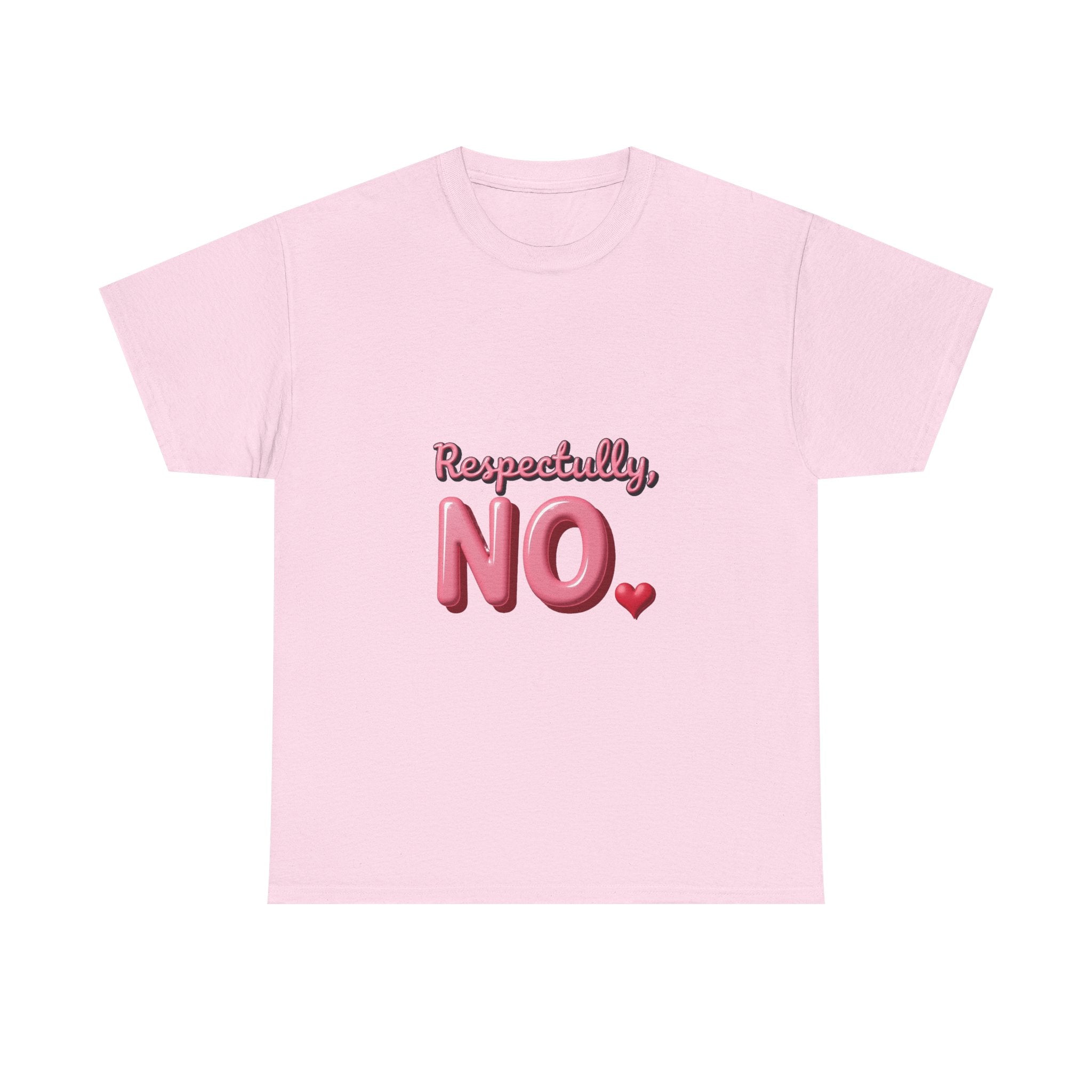 "Respectfully, NO." Pink Heart Graphic T-Shirt