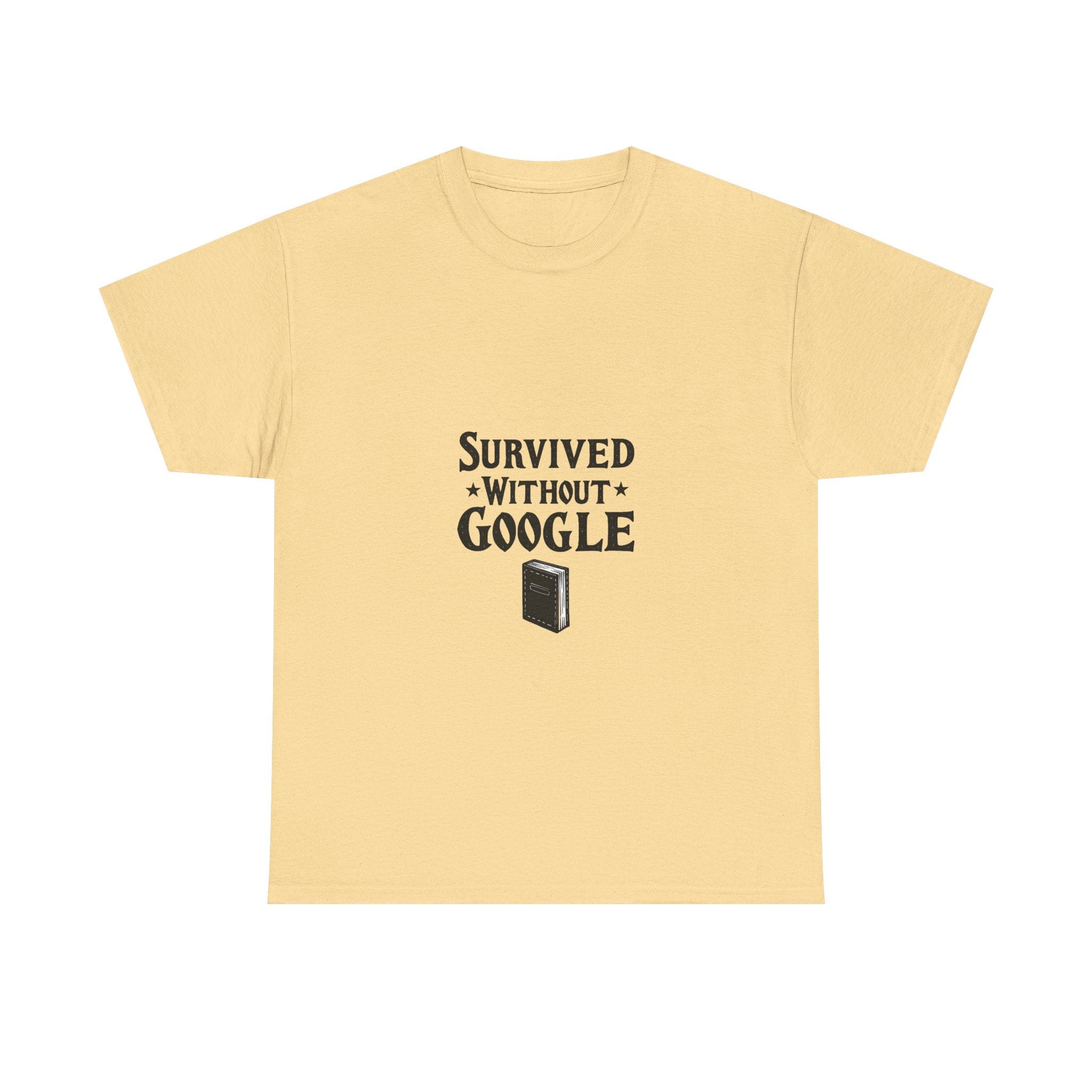 'Survived Without Google' T‑Shirt