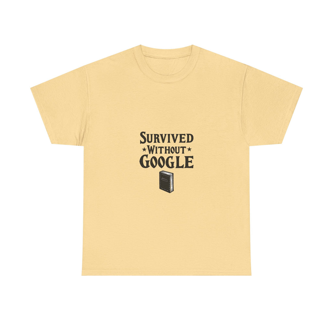 'Survived Without Google' T‑Shirt