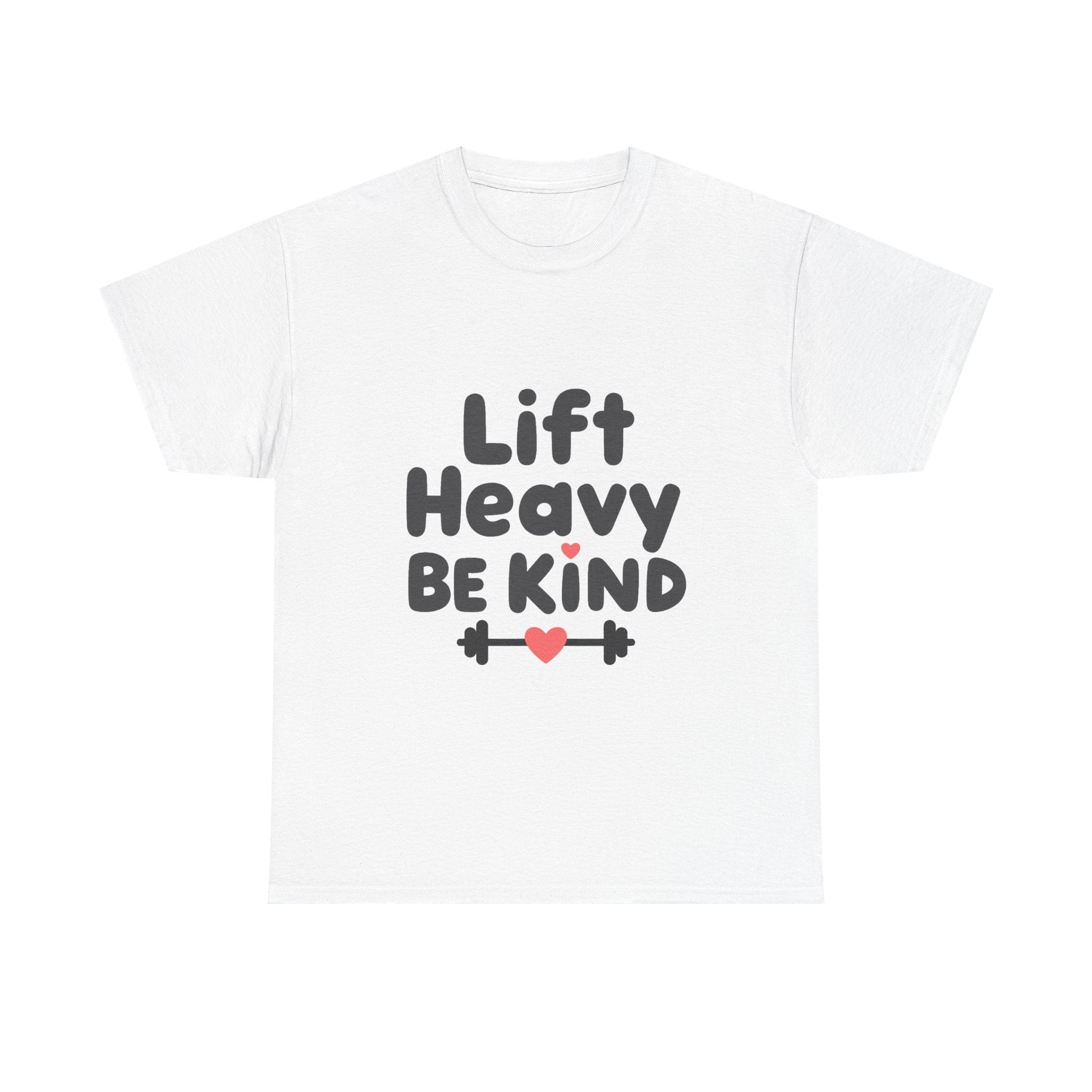 'Lift Heavy Be Kind' Weightlifting Gym T-Shirt with Heart Barbell