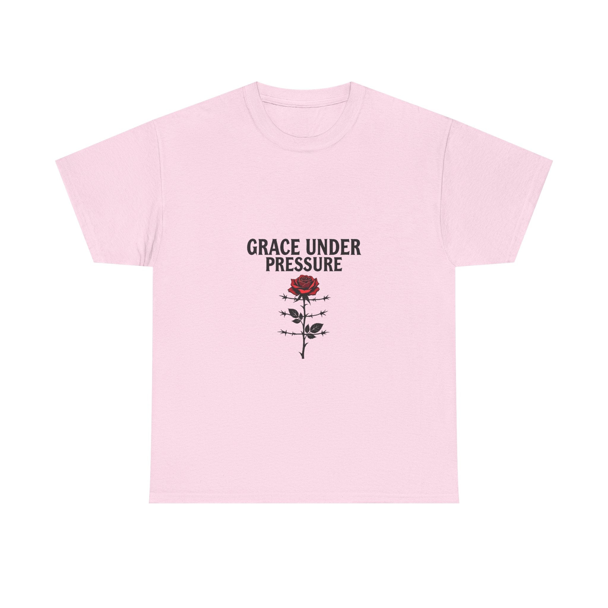Grace Under Pressure Rose T‑Shirt