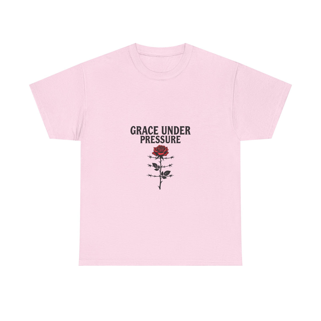 Grace Under Pressure Rose T‑Shirt
