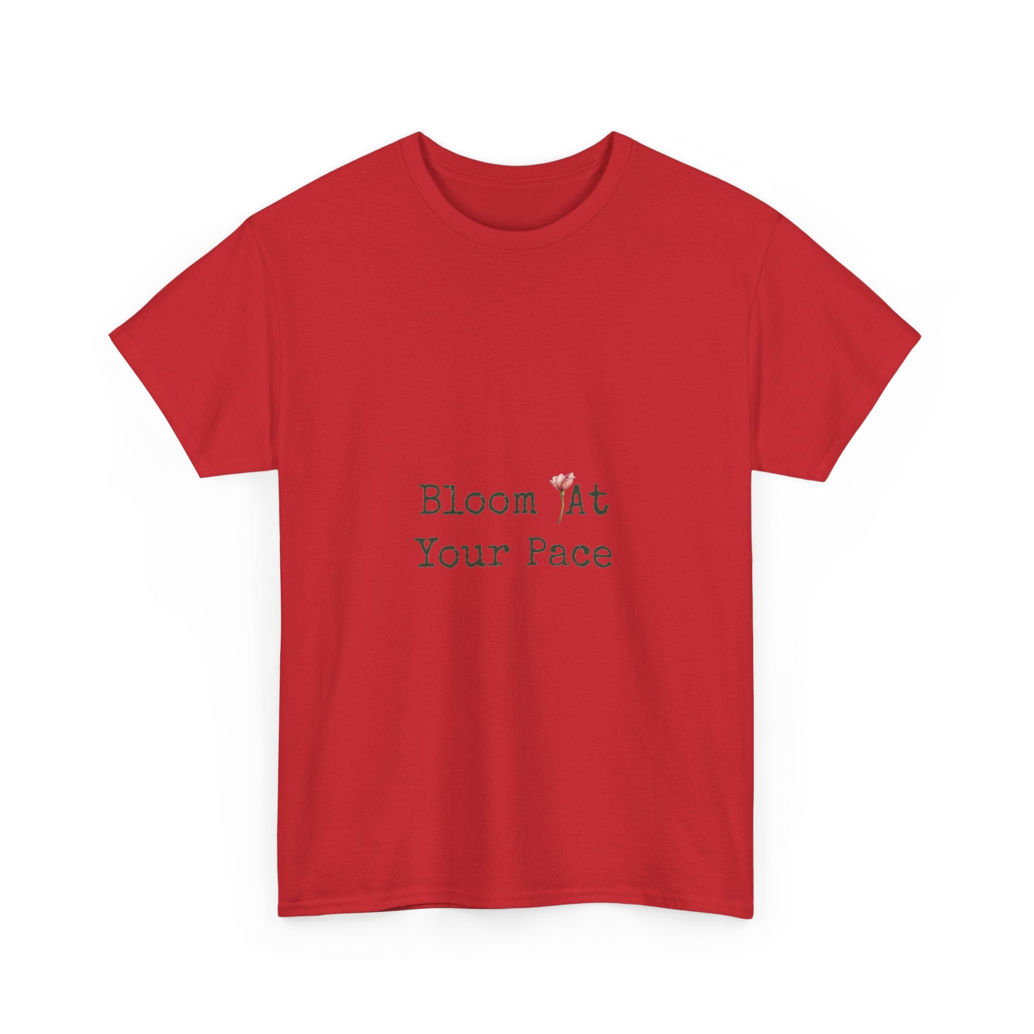 Bloom At Your Pace T-Shirt