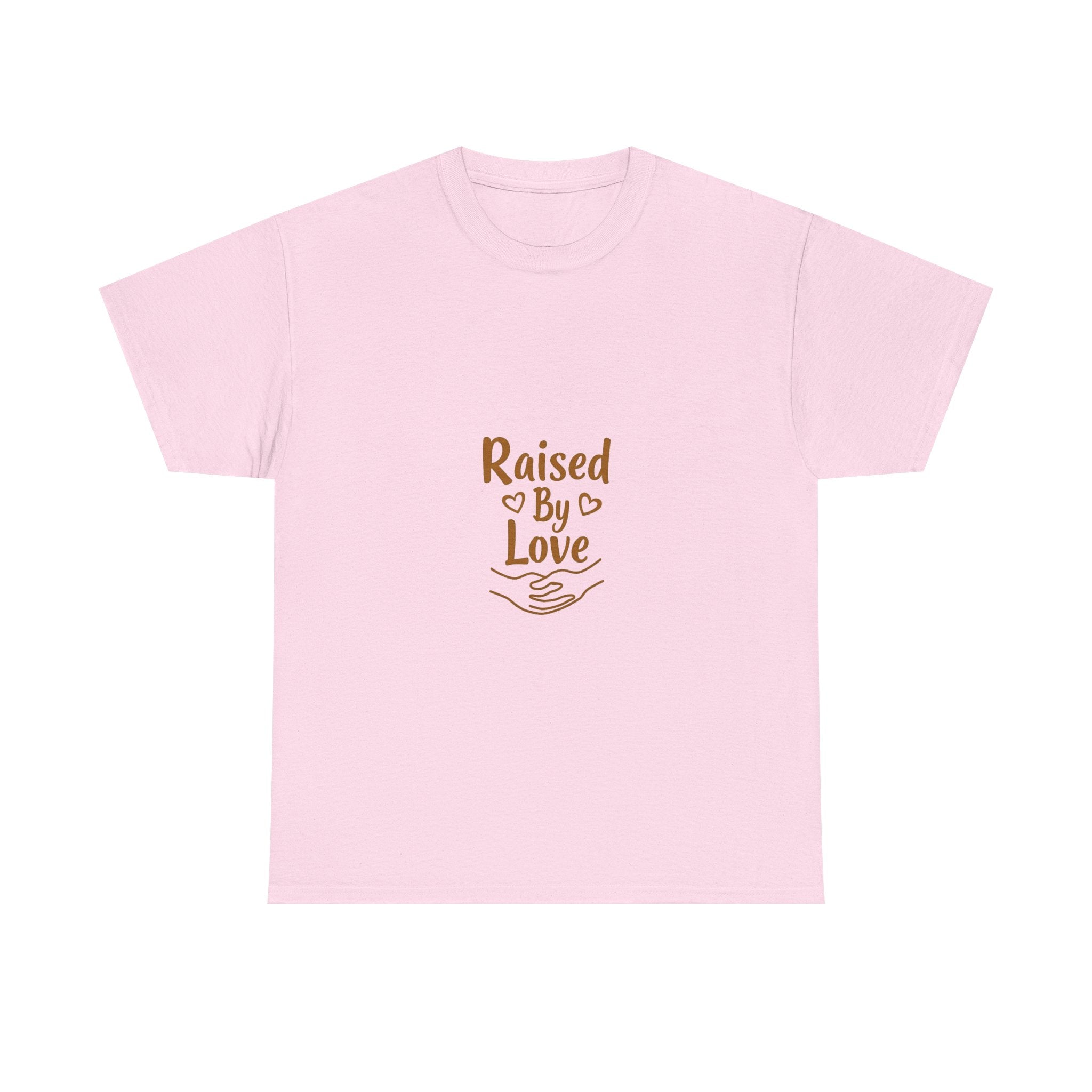 'Raised By Love' T-Shirt